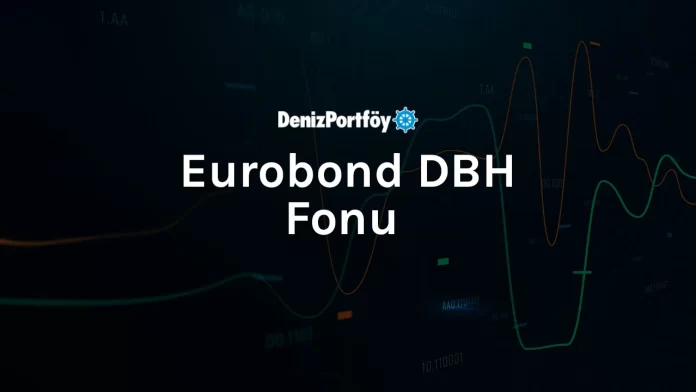 deniz-portföy-eurobond-dbh-fonu