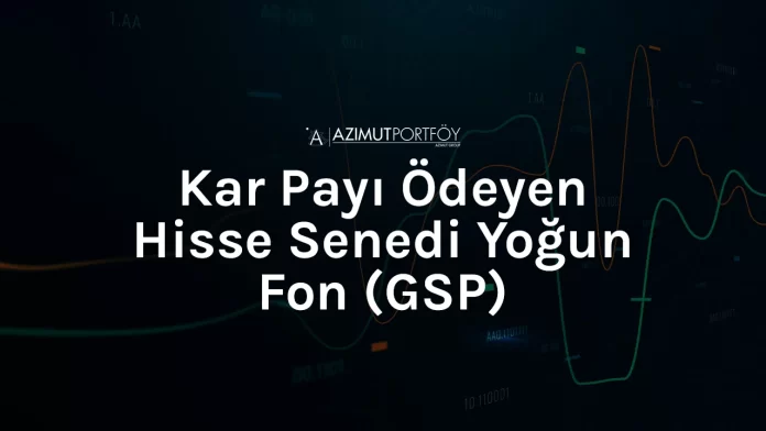 azimut-portfoy-gsp-fonu Azimut Portföy GSP Fonu İncelemesi